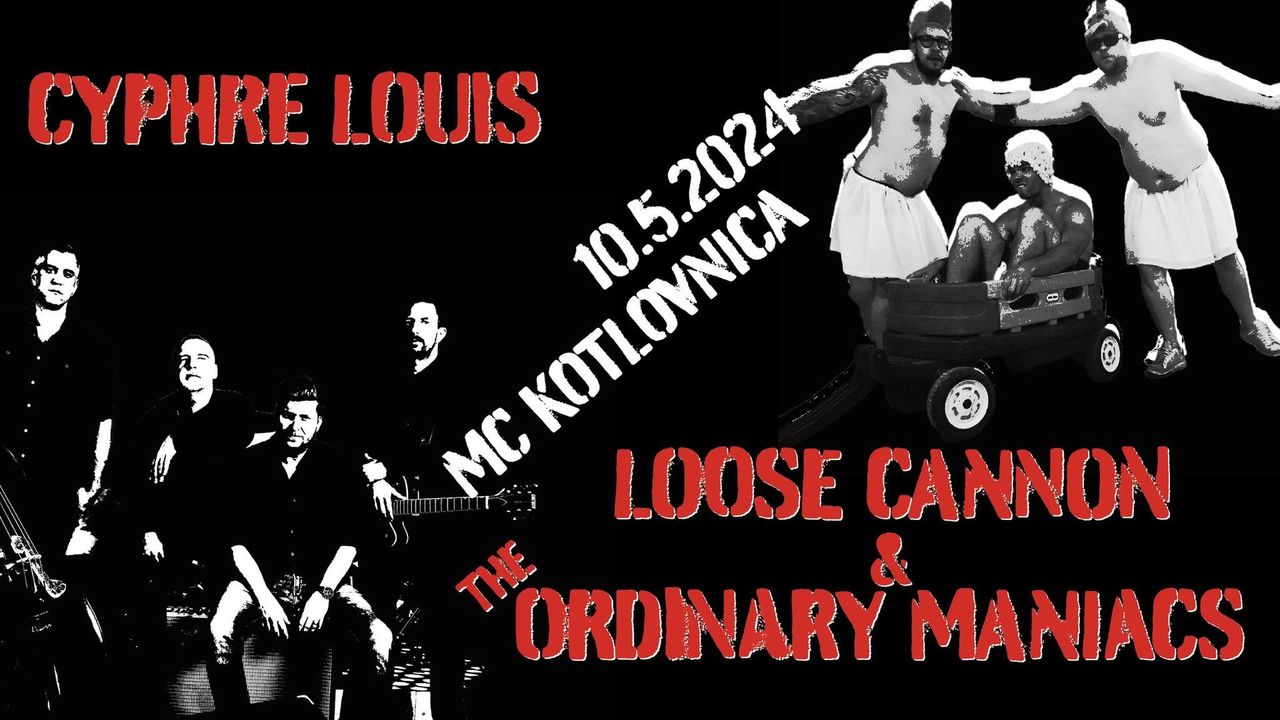 Koncert: Cyphre Louis in Loose Cannon & The Ordinary Maniacs